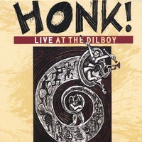 HONK! Live at the Dilboy CD